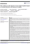 Cover page: New evidence on the impacts of cross-market hospital mergers on commercial prices and measures of quality.