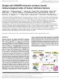 Cover page: Single-cell CRISPR immune screens reveal immunological roles of tumor intrinsic factors.