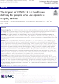 Cover page: The impact of COVID-19 on healthcare delivery for people who use opioids: a scoping review