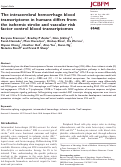 Cover page: The intracerebral hemorrhage blood transcriptome in humans differs from the ischemic stroke and vascular risk factor control blood transcriptomes.