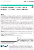 Cover page: Antibiotic use by backyard food animal producers in Ecuador: a qualitative study