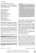 Cover page: Acute Respiratory Distress Syndrome in a Preterm Pregnant Patient With Coronavirus Disease 2019 (COVID-19).