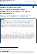 Cover page: Safety, tumor trafficking and immunogenicity of chimeric antigen receptor (CAR)-T cells specific for TAG-72 in colorectal cancer.