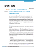 Cover page: A reusable neural network pipeline for unidirectional fiber segmentation