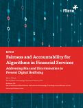 Cover page: Fairness and Accountability for Algorithms in Financial Services: Addressing Bias and Discrimination to Prevent Digital Redlining, Report #493