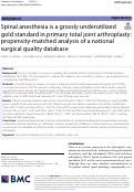 Cover page: Spinal anesthesia is a grossly underutilized gold standard in primary total joint arthroplasty: propensity-matched analysis of a national surgical quality database.