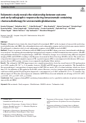 Cover page: Volumetric study reveals the relationship between outcome and early radiographic response during bevacizumab-containing chemoradiotherapy for unresectable glioblastoma.