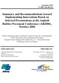 Cover page: Summary and Recommendations toward Implementing Innovations Based on Selected Presentations at the Asphalt Rubber Pavement Conference (AR2006), October 2006