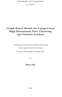 Cover page: Graph Based Models for Unsupervised High Dimensional Data Clustering and Network Analysis