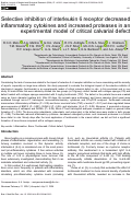 Cover page: Selective inhibition of interleukin 6 receptor decreased inflammatory cytokines and increased proteases in an experimental model of critical calvarial defect.