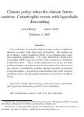 Cover page: Climate Policy When the Distant Future Matters:  Catastrophic Events with Hyperbolic Discounting