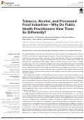 Cover page: Tobacco, Alcohol, and Processed Food Industries – Why Do Public Health Practitioners View Them So Differently?