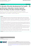 Cover page: A decade of faculty development for health professions educators: lessons learned from the Macy Faculty Scholars Program