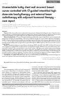 Cover page: Unresectable bulky chest wall recurrent breast cancer controlled with CT-guided interstitial high-dose-rate brachytherapy and external beam radiotherapy with adjuvant hormonal therapy – case report