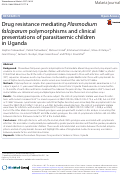 Cover page: Drug resistance mediating Plasmodium falciparum polymorphisms and clinical presentations of parasitaemic children in Uganda