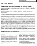 Cover page: Adipogenic human adenovirus-36 reduces leptin expression and secretion and increases glucose uptake by fat cells