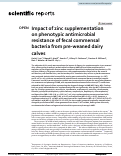 Cover page: Impact of zinc supplementation on phenotypic antimicrobial resistance of fecal commensal bacteria from pre-weaned dairy calves