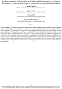 Cover page: Teacher Cognition: A Model of How Teachers Build Distributed and Enactive Narratives, to Generate and Finetune Mechanism Concepts in Student Minds