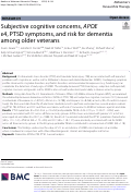 Cover page: Subjective cognitive concerns, APOE ε4, PTSD symptoms, and risk for dementia among older veterans.