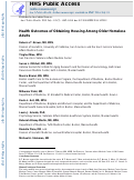 Cover page: Health Outcomes of Obtaining Housing Among Older Homeless Adults.