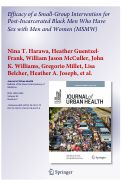 Cover page: Efficacy of a Small-Group Intervention for Post-Incarcerated Black Men Who Have Sex with Men and Women (MSMW)