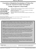 Cover page of Correlation of Simulation Examination to Written Test Scores for Advanced Cardiac Life Support Testing: Prospective Cohort Study