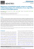 Cover page: Maintenance of quantitative genetic variance in complex, multitrait phenotypes: the contribution of rare, large effect variants in 2 Drosophila species