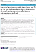 Cover page: Impact of an oligosaccharide-based polymer on the metabolic profiles and microbial ecology of weanling pigs experimentally infected with a pathogenic E. coli.