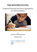 Cover page of The Western States: Profound Diversity But Severe Segregation for Latino Students