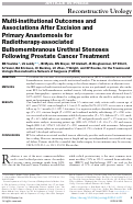 Cover page: Multi-institutional Outcomes and Associations After Excision and Primary Anastomosis for Radiotherapy-associated Bulbomembranous Urethral Stenoses Following Prostate Cancer Treatment