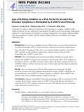 Cover page: Age of Drinking Initiation as a Risk Factor for Alcohol Use Disorder Symptoms is Moderated by ALDH2*2 and Ethnicity