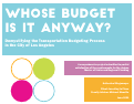 Cover page: Whose Budget is it Anyway? Demystifying the City of Los Angeles Transportation Budgeting Process