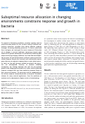 Cover page: Suboptimal resource allocation in changing environments constrains response and growth in bacteria