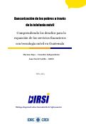 Cover page: Bancarización de los pobres a través de la telefonía móvil: Comprendiendo los desafíos para la expansión de los servicios financieros con tecnología móvil en Guatemala