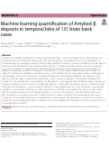 Cover page: Machine learning quantification of Amyloid-β deposits in the temporal lobe of 131 brain bank cases