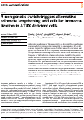 Cover page: A non-genetic switch triggers alternative telomere lengthening and cellular immortalization in ATRX deficient cells