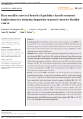 Cover page: Race modifies survival benefit of guideline‐based treatment: Implications for reducing disparities in muscle invasive bladder cancer