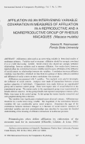 Cover page: Affilation as an Intervening Variable:  Covariation in Measures of Affiliation in a Reproductive and a Nonreporductive Group of Rhesus Macaques (Macaca mulatta)