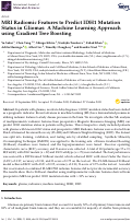 Cover page: MRI Radiomic Features to Predict IDH1 Mutation Status in Gliomas: A Machine Learning Approach using Gradient Tree Boosting