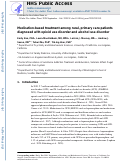 Cover page: Medication-based treatment among rural, primary care patients diagnosed with opioid use disorder and alcohol use disorder.