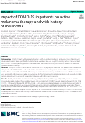 Cover page: Impact of COVID-19 in patients on active melanoma therapy and with history of melanoma.