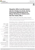 Cover page: Negative Affect and Excessive Alcohol Intake Incubate during Protracted Withdrawal from Binge-Drinking in Adolescent, But Not Adult, Mice