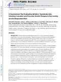 Cover page: A Randomized Trial Evaluating Whether Topiramate Aids Smoking Cessation and Prevents Alcohol Relapse in Recovering Alcohol‐Dependent Men