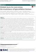 Cover page: Multiple levers for overcoming the recalcitrance of lignocellulosic biomass.