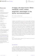 Cover page: A happy cell stays home: When metabolic stress creates epigenetic advantages in the tumor microenvironment