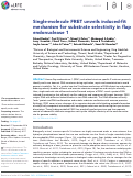 Cover page: Single-molecule FRET unveils induced-fit mechanism for substrate selectivity in flap endonuclease 1