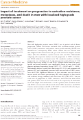 Cover page: Impact of treatment on progression to castration‐resistance, metastases, and death in men with localized high‐grade prostate cancer