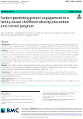 Cover page: Factors predicting parent engagement in a family-based childhood obesity prevention and control program.