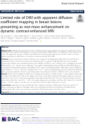 Cover page: Limited role of DWI with apparent diffusion coefficient mapping in breast lesions presenting as non-mass enhancement on dynamic contrast-enhanced MRI.