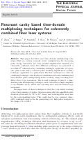 Cover page: Resonant cavity based time-domain multiplexing techniques for coherently combined fiber laser systems